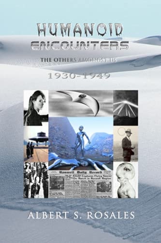 Humanoid Encounters 1930-1949 The Others Amongst Us