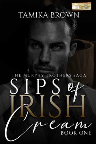 Sips of Irish Cream The Murphy Brothers Saga