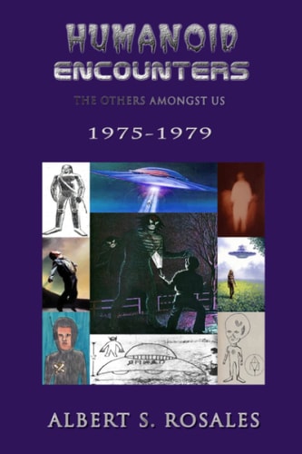 Humanoid Encounters 1975-1979 The Others Amongst Us