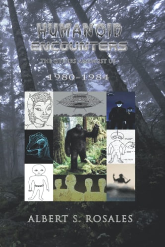 Humanoid Encounters 1980-1984 The Others Amongst Us