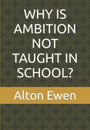 Why Is Ambition Not Taught in School?