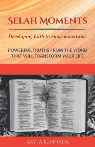 Selah Moments Developing Faith to Move Mountains