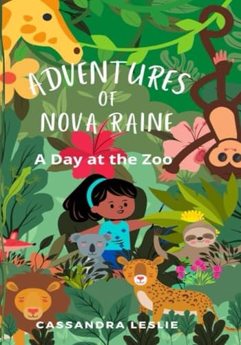 ADVENTURES OF NOVA RAINE A Day at the Zoo