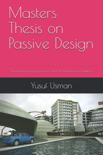 Masters Thesis on Passive Design Towards Enhancing Thermal Comfort