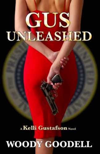 Gus Unleashed A Kelli Gustafson Novel