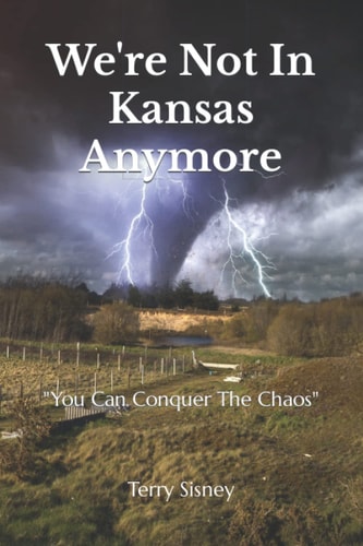 We're Not In Kansas Anymore You Can Conquer The Chaos