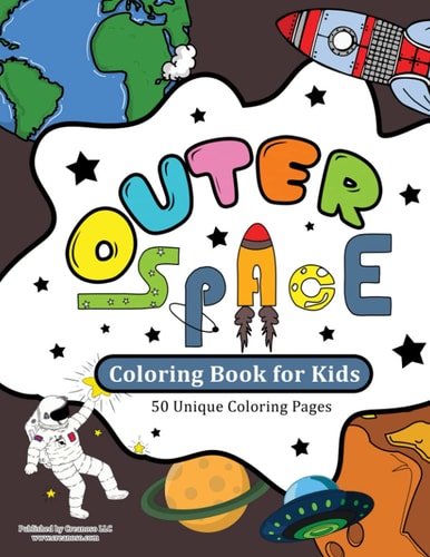 Outer Space and Astronauts Coloring Book for Kids 50 Amusing Coloring Pages For Children