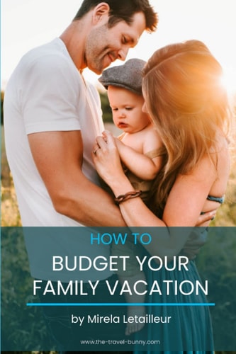 How to Budget Your Family Vacation Save Money when Traveling with Kids