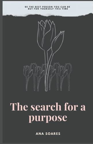The Search for a Purpose