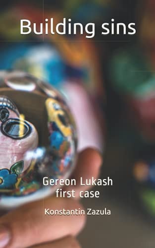 Building Sins Gereon Lukash First Case