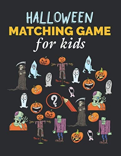 Halloween Matching Game For Kids Activity Books For Kindergarteners, Preschoolers Toddler And Children Age 3-5 Kids - A Perfect Gift For Halloween And Other Occasion