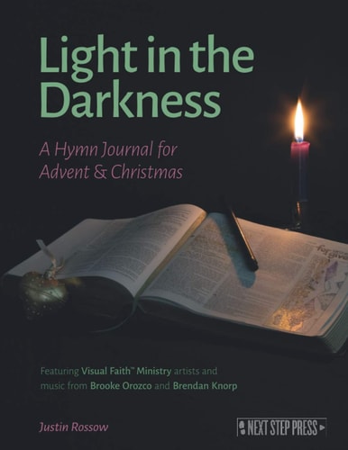 Light in the Darkness A Hymn Journal for Advent & Christmas