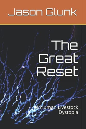 The Great Reset A Human Livestock Dystopia