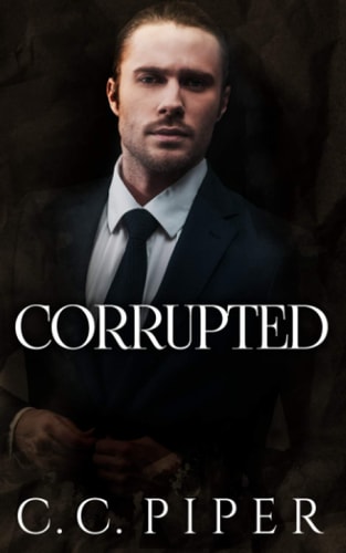 Corrupted A Dark Billionaire Romance