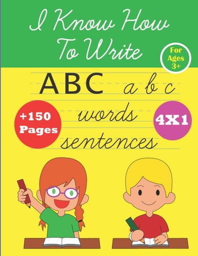I Know How To Write ABC Alphabet Handwriting Workbook for Kids for Ages 3+, Kindergarten Or Preschool, Trace Letters, Numbers, Shapes, Coloring and Drawing Pages