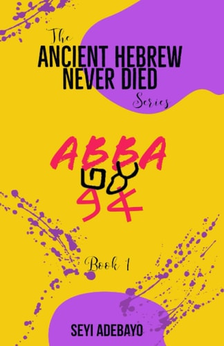 Ancient Hebrew Never Died Abba