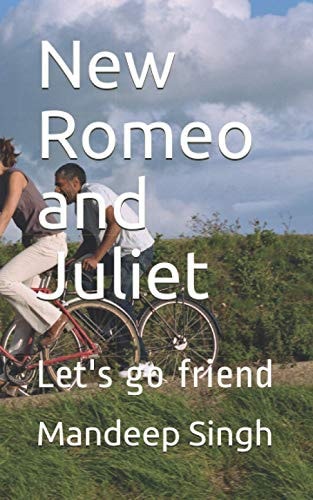 New Romeo and Juliet Let's Go Friend