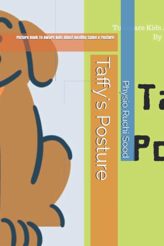 Taffy's Posture Picture Book To Aware Kids For Healthy Spine & Posture