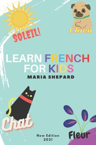 Learn French for Kids New Book to Learn Full of Words + 15 Bonus Stories for Kids