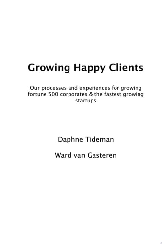 Growing Happy Clients Our processes & experiences for growing fortune 500 corporates & the fastest growing scaleups