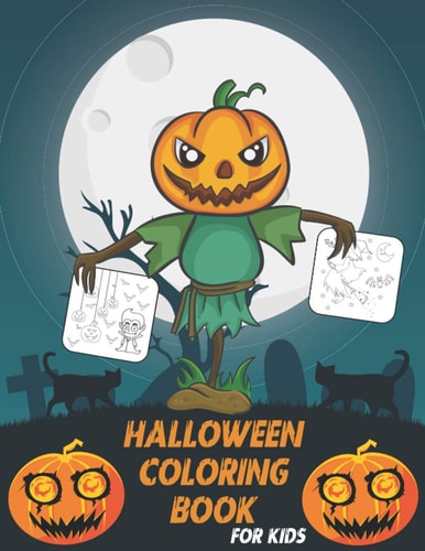 Halloween Coloring Book for Kids Fun and Beautiful Collection of 50+ Halloween Illustrations for Kids All Ages 2-4, 4-8, Toddlers, Preschoolers and Elementary School Boys, Girls (halloween Books for Kids)