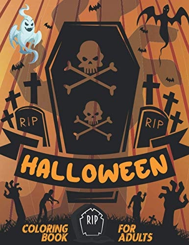 Halloween Coloring Book for Adults 50+ Fun Scary Horror and Spooky Fantasy Coloring Things for Adults. Entertainment Activity Book Stress Relieve and Great Gift Idea for Adults Women Men Teenager Teens (halloween Coloring Books)