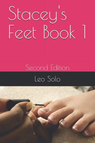Stacey's Feet Book 1: Second Edition
