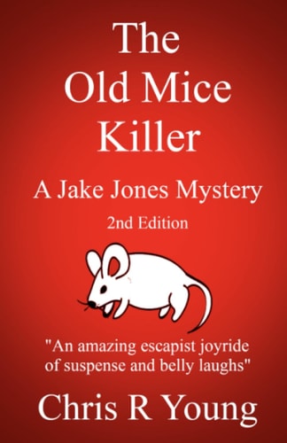The Old Mice Killer A Jake Jones Mystery