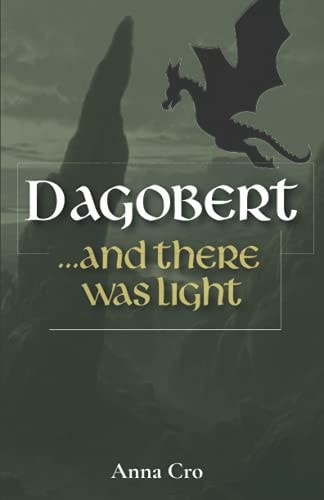 Dagobert ... and There Was Light
