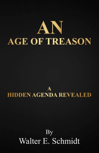 An Age of Treason A Hidden Agenda Revealed