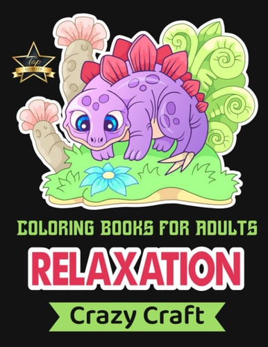 Coloring Book for Adults Relaxation An Adult Coloring Book with Lovable Jungle Animals, Birds, Plants, Oceans, Wildlife and Much More!