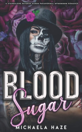 Blood Sugar (A Standalone Reverse Harem Paranormal Romance)