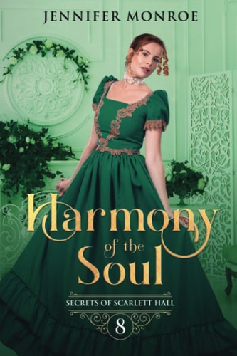 Harmony of the Soul Secrets of Scarlett Hall Book 8