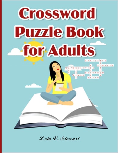 Crossword Puzzle Book for Adults LARGE-PRINT, MEDIUM-LEVEL PUZZLES THAT ENTERTAIN and CHALLENGE for Adults