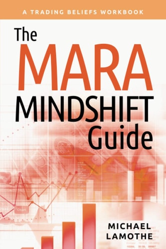 The MARA Mindshift Guide A Trading Beliefs Workbook