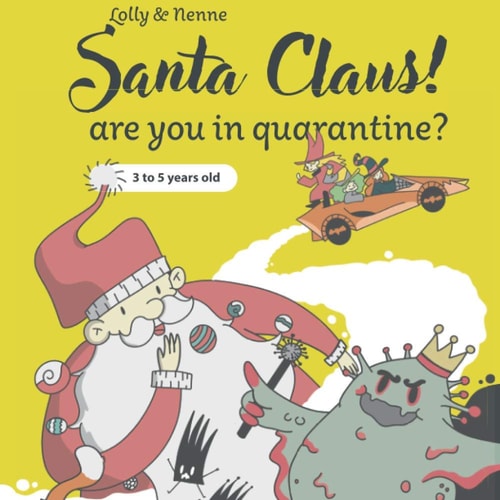 3 Santa Claus! Are You in Quarantine? 3 to 5 Years Old