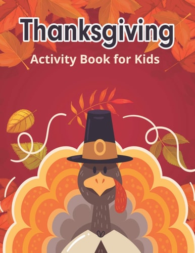 Thanksgiving Activity Books for Kids Word Searches, Mazes, Do to Dot, Word Scrambles, Tracing Letters Activity Book