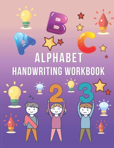 Alphabet Handwriting Workbook Writing Practice Book to Learn Writing in Beginning Handwriting Workbook