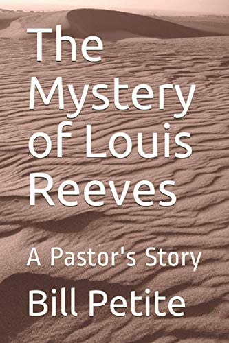 The Mystery of Louis Reeves A Pastor's Story