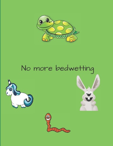 No More Bedwetting Bedwetting Journal for Kids, Bedwetting Tracker Log Book, Bedwetting Therapee with a Color Book, 8,5 X 11 Inch