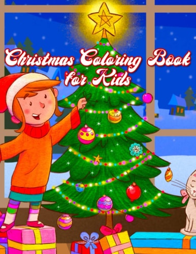 Christmas Coloring Book for Kids 36 Unique Winter and Christmas Pictures for Children - The Perfect Pre-Christmas Gift