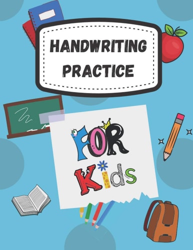 Handwriting Practice For Kids Trace Letters and Numbers, Practice Handwriting Workbook for Kids and Preschoolers, 100+ Pages, 8.5x11