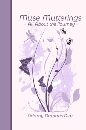 Muse Mutterings All About the Journey