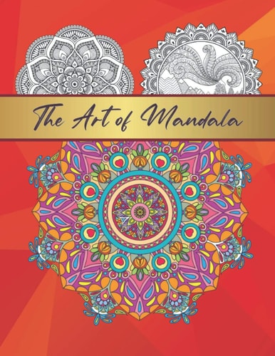 The Art of Mandala Mandala Coloring Book for Adults Relaxation Beautiful Mandalas for Stress Relief and Relaxation Or Gift