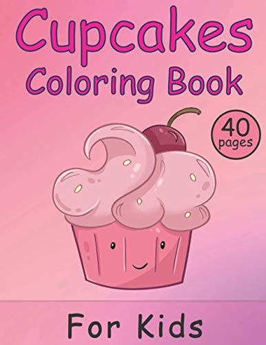 Cupcakes Coloring Book For Kids Gorgeous Designs For Children.