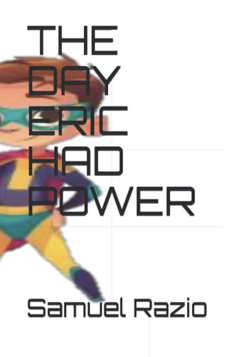 The Day Eric Had Power