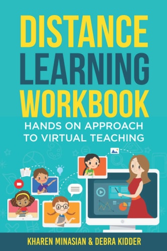Distance Learning Workbook - Hands On Approach To Virtual Teaching Distance Learning Playbook For School Leaders - Effective Teaching In The Post Covid Classroom