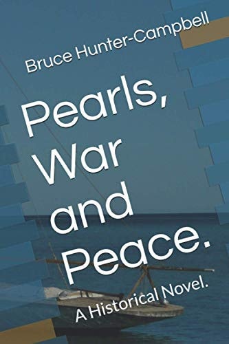 Pearls, War and Peace. A Historical Novel.