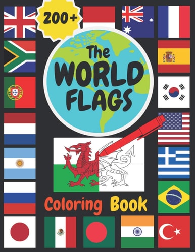 The World Flags Coloring Book COLOR the FLAGS of the WORLD!! a Great Gift for Both KIDS and ADULTS. Anyone That Enjoys Coloring Will LOVE This Book!!! Learn More about This Beautiful World