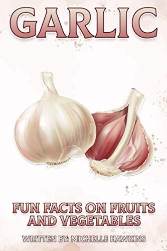 Garlic (Fun Facts on Fruits and Vegetables)